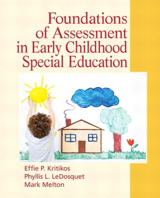 Foundations of Assessment in Early Childhood Special Education by Kritikos, Effie