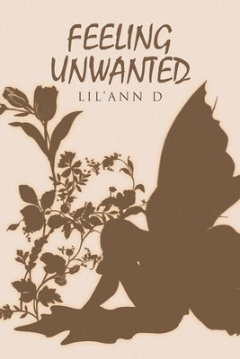 Feeling Unwanted by D, Lil'ann