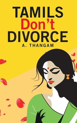 Tamils Don't Divorce by Thangam, A.
