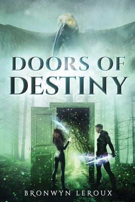 Doors of Destiny by LeRoux, Bronwyn
