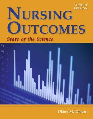 Nursing Outcomes: State of the Science by Doran, Diane M.