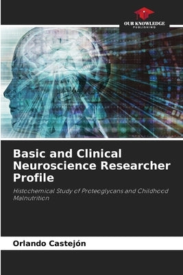 Basic and Clinical Neuroscience Researcher Profile by Castejon, Orlando