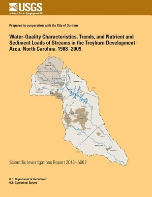 Water-Quality Characteristics, Trends, and Nutrient and Sediment Loads of Streams in the Treyburn Development Area, North Carolina, 1988?2009 by Harned, Douglas A.