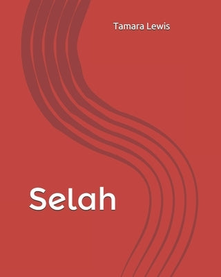 Selah by Lewis, Tamara a.