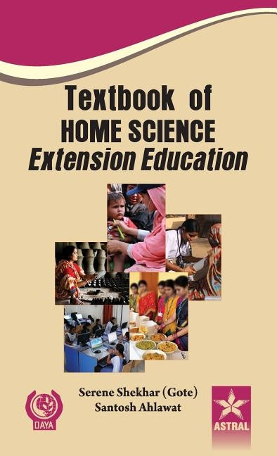 Textbook of Home Science Extension Education by Shekhar, Serene (Gote) &. Ahlawat Santos