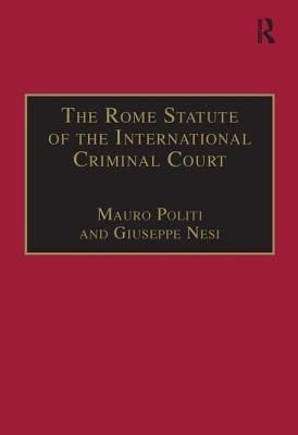The Rome Statute of the International Criminal Court: A Challenge to Impunity by Politi, Mauro