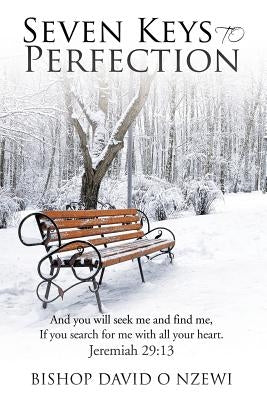 Seven Keys to Perfection by Nzewi, Bishop David O.