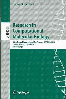 Research in Computational Molecular Biology: 14th Annual International Conference, RECOMB 2010, Lisbon, Portugal, April 25-28, 2010, Proceedings by Berger, Bonnie