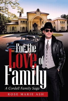 For the Love of Family: A Cordell Family Saga by Ash, Rose Marie