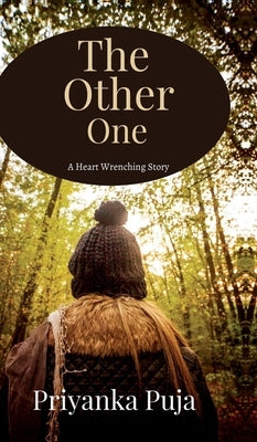 The Other One: A heart wrenching story by Priyanka Puja