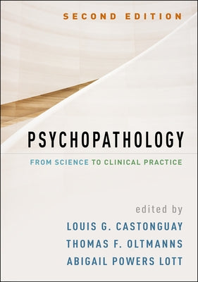 Psychopathology, Second Edition: From Science to Clinical Practice by Castonguay, Louis G.