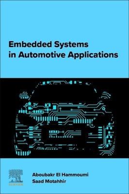 Embedded Systems in Automotive Applications by El Hammoumi, Aboubakr