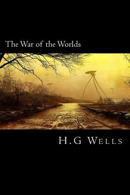 The War of the Worlds by Wells, H. G.