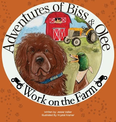 Adventures of Biss & Olee: Work on the Farm by Vallier, Jessie