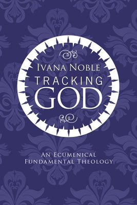 Tracking God by Noble, Ivana