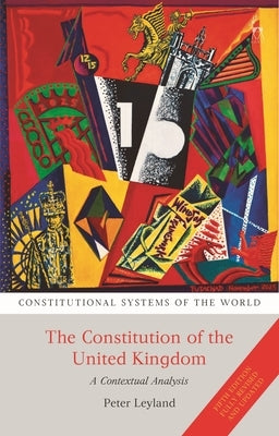 The Constitution of the United Kingdom by Leyland, Peter