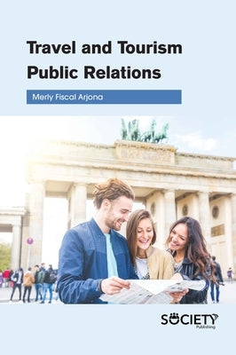 Travel and Tourism Public Relations by Arjona, Merly Fiscal