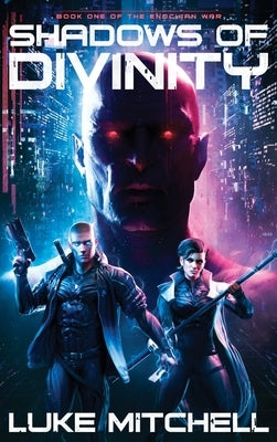 Shadows of Divinity: A Dystopian Alien Invasion Adventure by Mitchell, Luke
