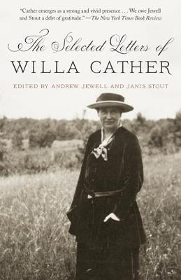 The Selected Letters of Willa Cather by Cather, Willa