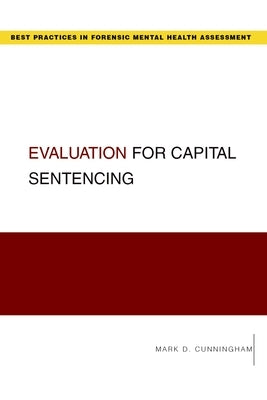 Evaluation for Capital Sentencing by Cunningham, Mark