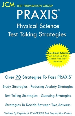 PRAXIS 5485 Physical Science - Test Taking Strategies by Test Preparation Group, Jcm-Praxis