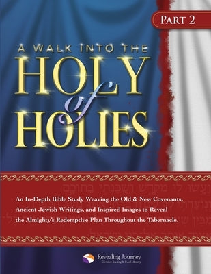 A Walk Into The Holy Of Holies - Part 2 by Stanley, Corinne