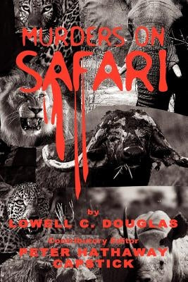 Murders on Safari by Douglas, Lowell C.