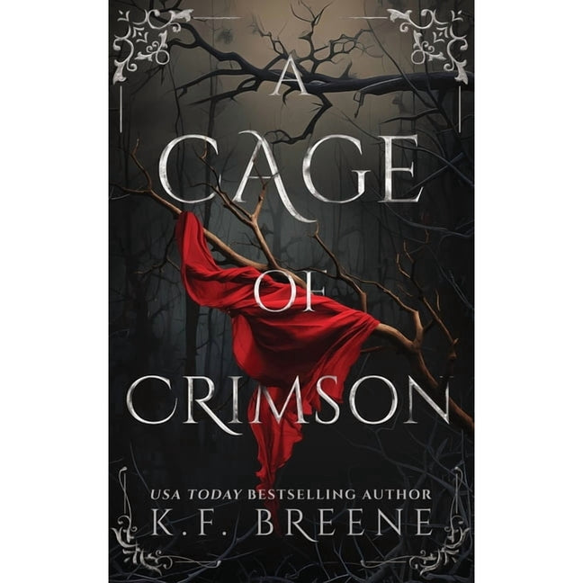 A Cage of Crimson: Deliciously Dark Fairytales, Book 5 by Breene, K. F.