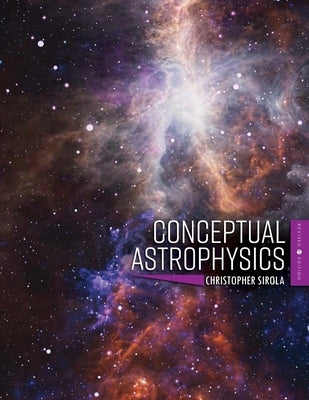 Conceptual Astrophysics by Sirola, Christopher