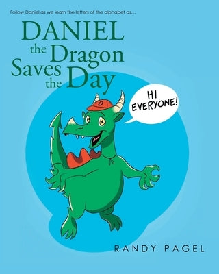 Daniel the Dragon Saves the Day by Pagel, Randy