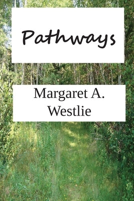 Pathways by Westlie, Margaret A.