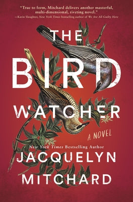 The Birdwatchers by Mitchard, Jacquelyn