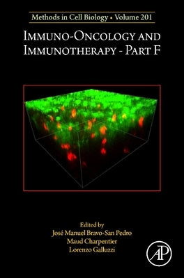 Immuno-Oncology and Immunotherapy Part F: Volume 201 by Galluzzi, Lorenzo