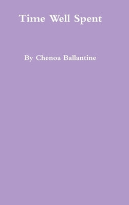 Time Well Spent by Ballantine, Chenoa