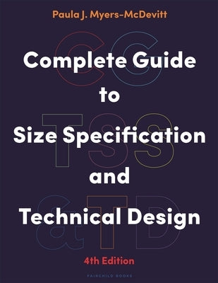 Complete Guide to Size Specification and Technical Design by Myers-McDevitt, Paula J.