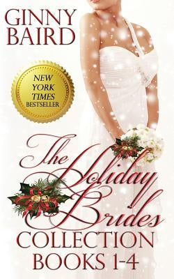 The Holiday Brides Collection (Books 1-4) by Baird, Ginny