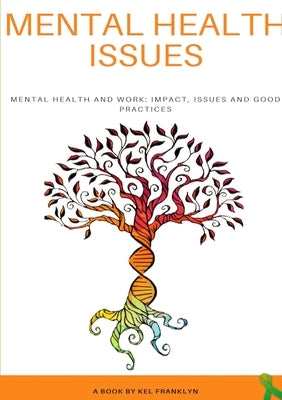 Mental Health Issues by Franklyn, Kel