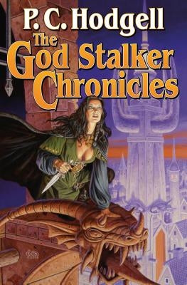 The God Stalker Chronicles by Hodgell, P. C.