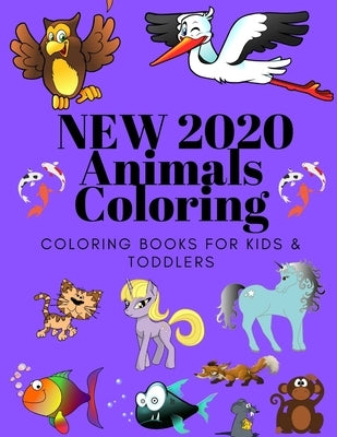 new 2020 Animals Coloring Coloring Books for Kids & Toddlers: Books for Kids Ages 2-4, 4-8, Boys, Girls by Sam Jo