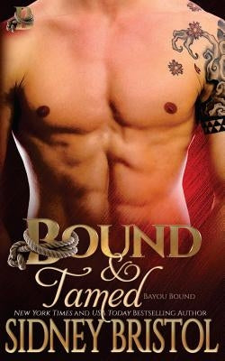 Bound & Tamed by Bristol, Sidney