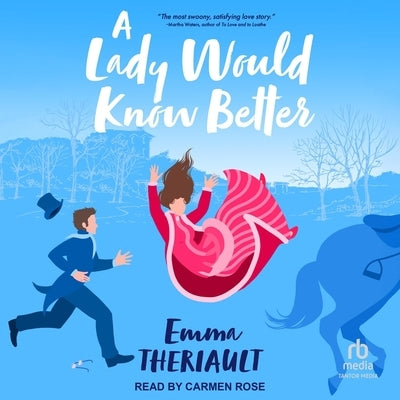 A Lady Would Know Better by Theriault, Emma