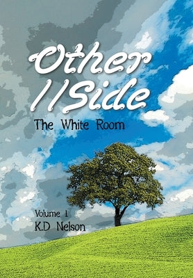 Other//Side: The White Room by Nelson, K. D.