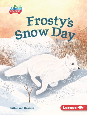 Frosty's Snow Day by Van Oosbree, Ruthie
