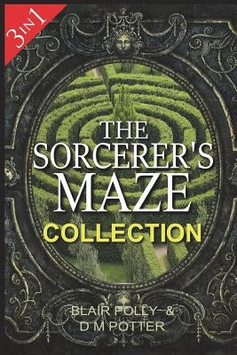 The Sorcerer's Maze Collection: Three Books in One by Potter, DM