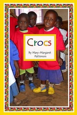Crocs by Patterson, Mary-Margaret