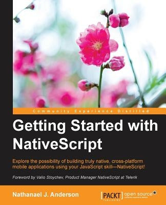 Getting Started with NativeScript by Anderson, Nathanael