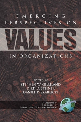 Emerging Perspectives on Values in Organizations by Gilliland, Stephen W.