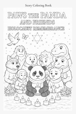 Paws the Panda and Friends Holocaust Remembrance Story Coloring Book by Reeve, Caleanna