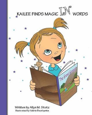 Kailee Finds Magic IN Words by Bouthyette, Valerie