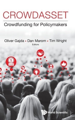 Crowdasset: Crowdfunding for Policymakers by Gajda, Oliver